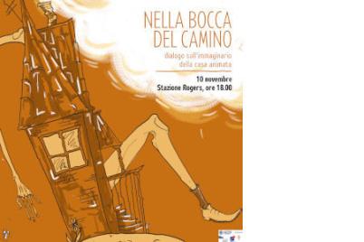 NELLA BOCCA DEL CAMINO dialogo sull'immaginario della casa animata